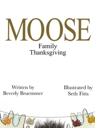 Cover for Beverly Bruemmer · MOOSE Family Thanksgiving (Inbunden Bok) (2021)