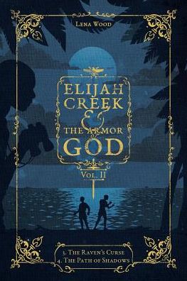 Cover for Lena Wood · Elijah Creek &amp; the Armor of God Vol. II (Paperback Book) (2018)