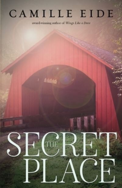 Cover for Camille Eide · The Secret Place (Paperback Book) (2021)