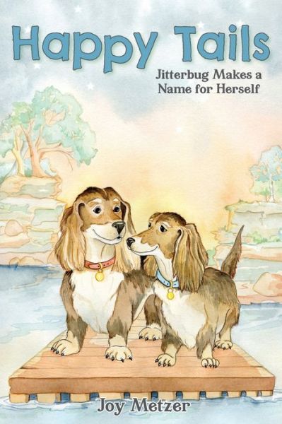 Cover for Joy Metzer · Happy Tails Jitterbug Makes a Name for Herself (Book) (2020)