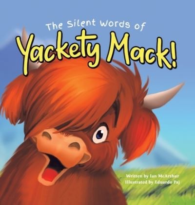 Cover for Ian McArthur · The Silent Words of Yackety Mack! (Innbunden bok) (2021)