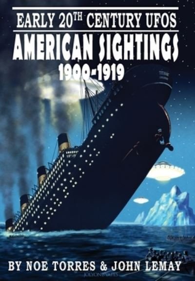 Cover for Noe Torres · Early 20th Century UFOs: American Sightings, 1900-1919 (Hardcover bog) (2020)