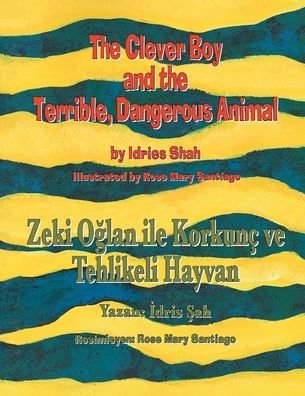 Cover for Idries Shah · The Clever Boy and the Terrible, Dangerous Animal / Zeki O&amp;#287; lan ile Korkunc ve Tehlikeli Hayvan: Bilingual English-Turkish Edition / &amp;#304; ngilizce-Turkce &amp;#304; ki Dilli Bask&amp;#305; - Teaching Stories (Paperback Bog) (2022)