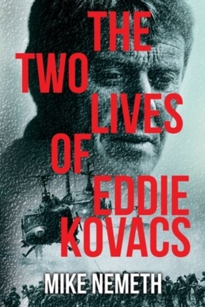 Two Lives of Eddie Kovacs - Mike Nemeth - Livros - DartFrog Books - 9781956019995 - 28 de setembro de 2022