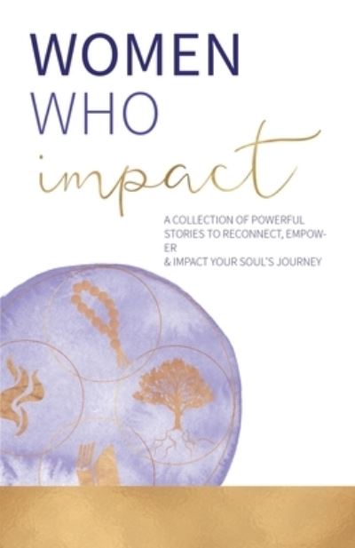 Women Who Impact - Kate Butler - Books - Butler Books, Kate - 9781957124995 - May 9, 2023