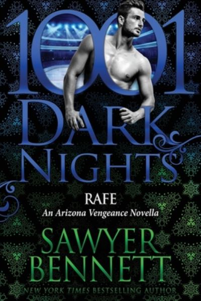 Rafe An Arizona Vengeance Novella - Sawyer Bennett - Książki - 1001 Dark Nights Press - 9781970077995 - 2 marca 2020