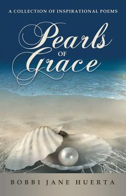 Cover for Bobbi Jane Huerta · Pearls of Grace (Paperback Book) (2017)