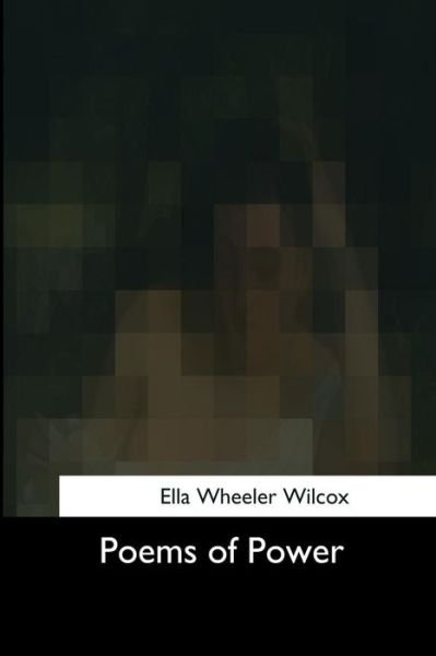 Cover for Ella Wheeler Wilcox · Poems of Power (Paperback Book) (2017)