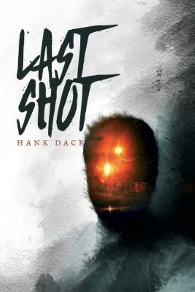 Cover for Hank Dace · Last Shot (Paperback Book) (2017)