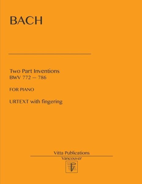 Two Part Inventions - Bach - Bøger - CreateSpace Independent Publishing Platf - 9781983484995 - 3. januar 2018