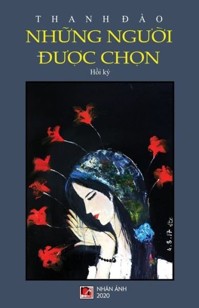 Cover for Thanh Dao · Nh&amp;#7919; ng Ng&amp;#432; &amp;#7901; i &amp;#272; &amp;#432; &amp;#7907; c Ch&amp;#7885; n (Book) (2020)