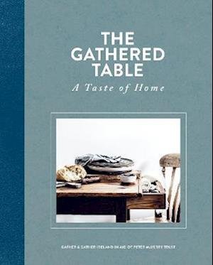 Cover for Gather + Gather Ireland · The Gathered Table: A Taste of Home (Hardcover Book) (2023)