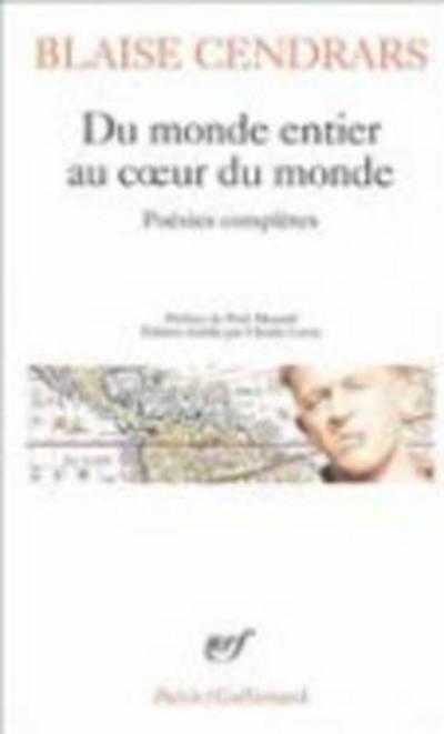 Cover for Blaise Cendrars · Du monde entier au coeur du monde: poesies completes (Taschenbuch) [French edition] (2006)