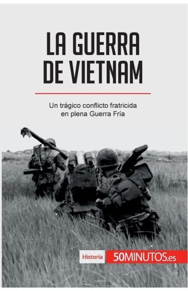 Cover for 50minutos · La guerra de Vietnam (Paperback Bog) (2018)