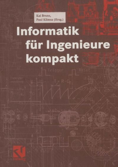 Cover for Kai Bruns · Informatik fur Ingenieure Kompakt (Paperback Book) [Softcover reprint of the original 1st ed. 2001 edition] (2012)