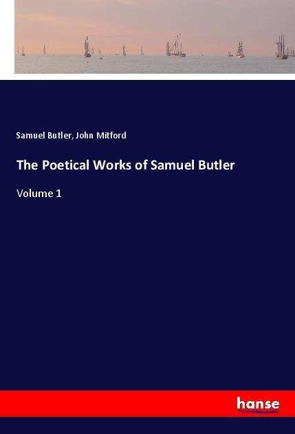 The Poetical Works of Samuel But - Butler - Böcker -  - 9783337481995 - 