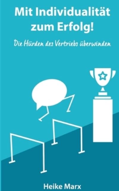 Die Hürden des Vertriebs überwinde - Marx - Other - - 9783347237995 - February 24, 2021