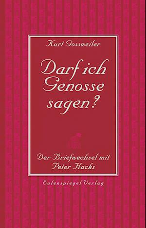 Cover for Kurt Gossweiler · Darf ich Genosse sagen? (Paperback Book) (2023)