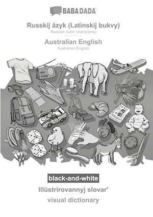 Cover for Babadada Gmbh · BABADADA black-and-white, Russkij âzyk (Latinskij bukvy) - Australian English, Illûstrirovannyj slovar¿ - visual dictionary (Paperback Book) (2021)
