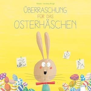 Überraschung für das Osterhäschen - Neele - Books - Arena Verlag GmbH - 9783401715995 - January 28, 2021