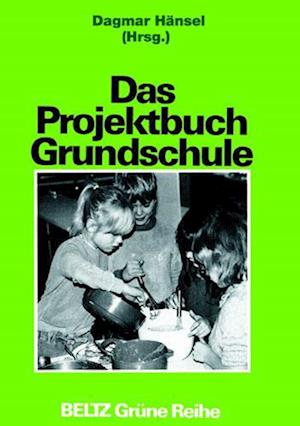 Cover for Dagmar Hänsel · Das Projektbuch Grundschule (Paperback Book) (1999)