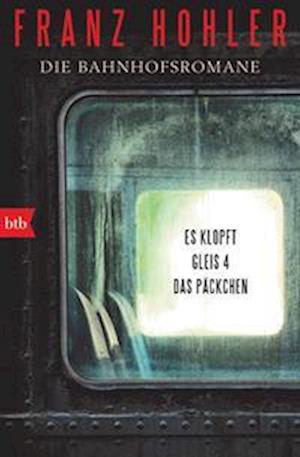 Cover for Franz Hohler · Die Bahnhofsromane (Book) (2023)