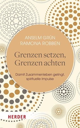 Cover for Anselm Grün · Grenzen setzen, Grenzen achten (Paperback Bog) (2021)