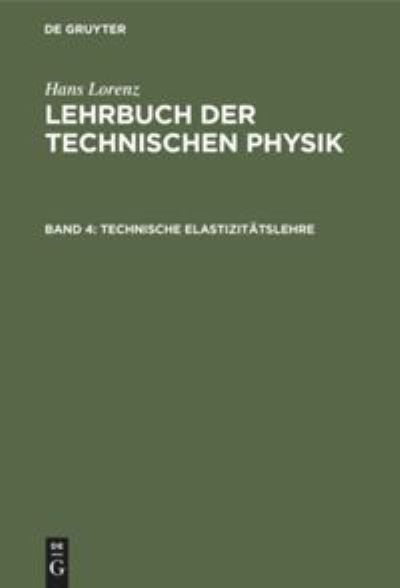 Cover for Hans Lorenz · Technische Elastizit&amp;#65533; tslehre (Book) (1913)