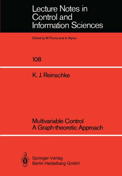 Kurt J. Reinschke · Multivariable Control a Graph-theoretic Approach - Lecture Notes in Control and Information Sciences (Pocketbok) [1988 edition] (1988)