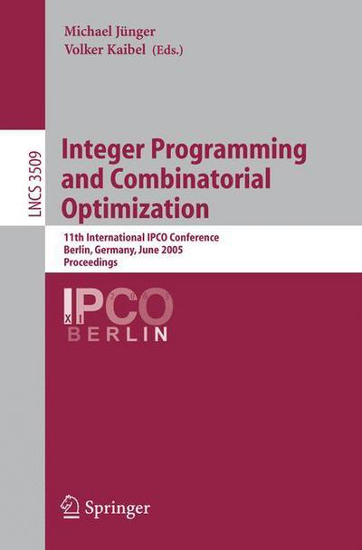 Cover for M Junger · Integer Programming and Combinatorial Optimization: 11th International IPCO Conference, Berlin, Germany, June 8-10, 2005, Proceedings - Lecture Notes in Computer Science (Paperback Book) [2005 edition] (2005)