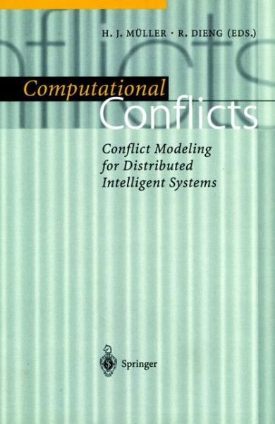 Cover for H J Muller · Computational Conflicts: Conflict Modeling for Distributed Intelligent Systems (Paperback Book) (2000)