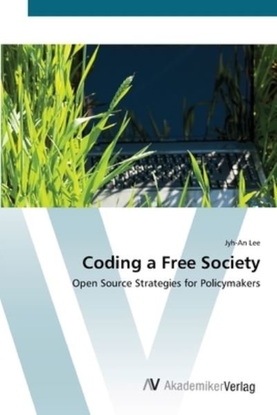 Cover for Lee · Coding a Free Society (Bok) (2012)