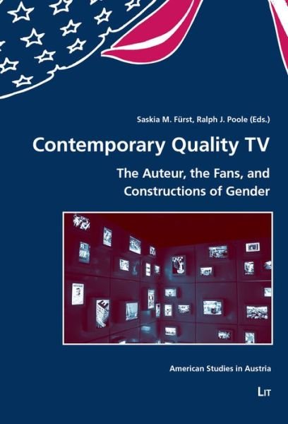 Cover for Lit Verlag · Contemporary Quality TV: The Auteur, the Fans, and Constructions of Gender - American Studies in Austria (Paperback Book) (2022)