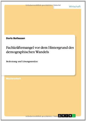 Cover for Doris Bollessen · Fachkraftemangel Vor Dem Hintergrund Des Demographischen Wandels (Paperback Book) [German edition] (2014)