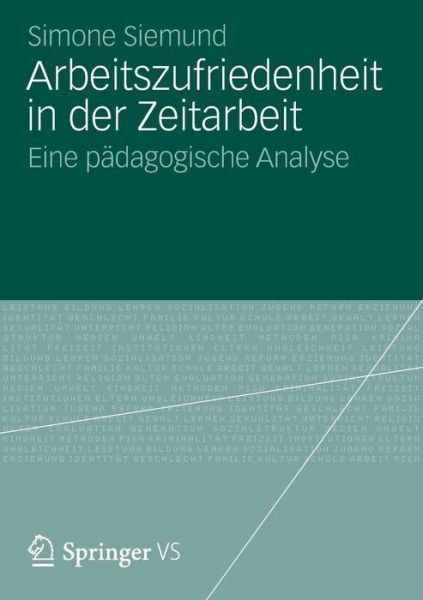 Cover for Simone Siemund · Arbeitszufriedenheit in Der Zeitarbeit: Eine Padagogische Analyse (Paperback Book) [2013 edition] (2012)