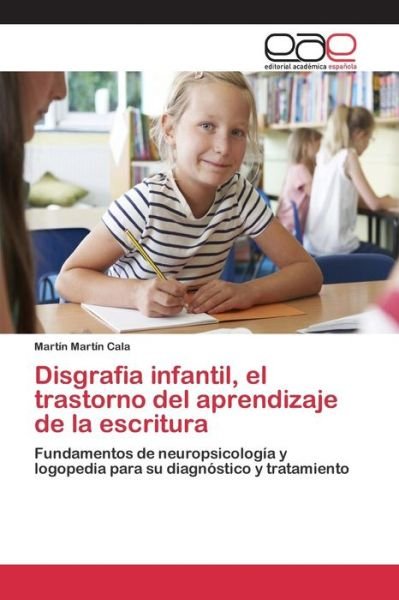 Cover for Martin · Disgrafia Infantil, El Trastorno Del Aprendizaje De La Escritura (Paperback Book) (2015)