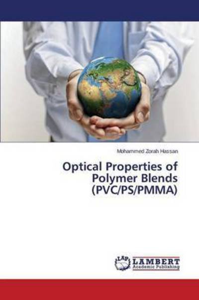 Cover for Zorah Hassan Mohammed · Optical Properties of Polymer Blends (Pvc/ps / Pmma) (Taschenbuch) (2015)