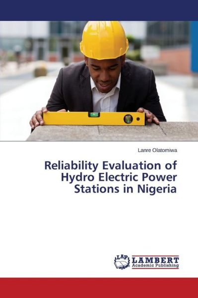 Cover for Olatomiwa Lanre · Reliability Evaluation of Hydro Electric Power Stations in Nigeria (Paperback Book) (2015)