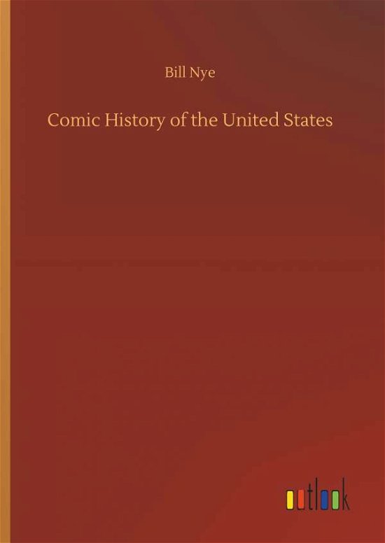 Cover for Nye · Comic History of the United States (Book) (2018)