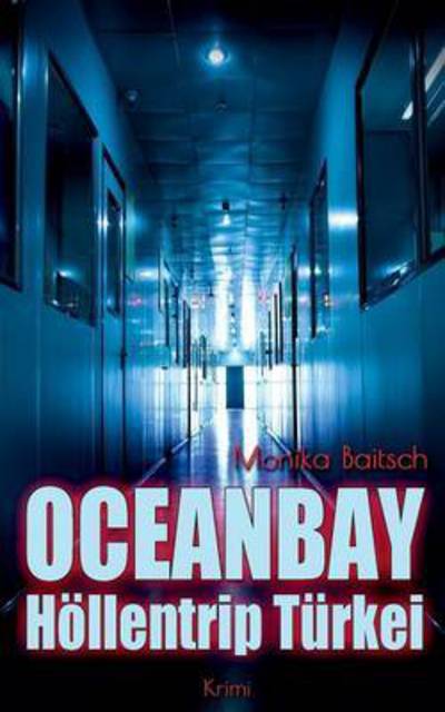 Cover for Monika Baitsch · Oceanbay - Hollentrip Turkei (Paperback Book) (2015)