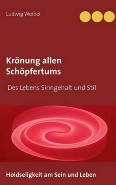 Cover for Ludwig Weibel · Kronung Allen Schopfertums (Paperback Book) (2015)