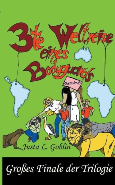 Cover for Goblin · 3te Weltreise eines Bodyguards (Book) (2019)