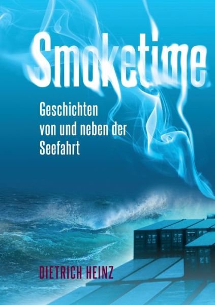 Cover for Heinz · Smoketime - Geschichten von und n (Buch) (2019)
