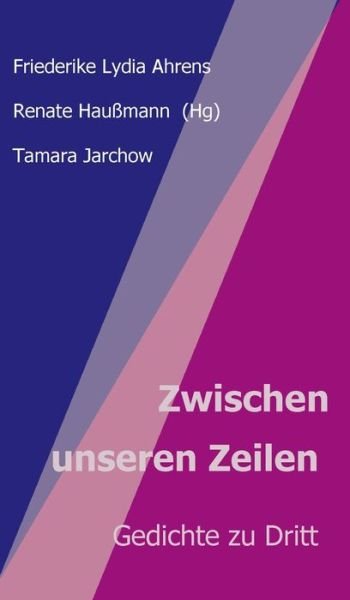Cover for Haußmann · Zwischen unseren Zeilen (Bok) (2019)