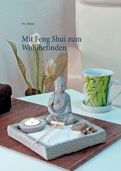 Cover for W J Marko · Mit Feng Shui zum Wohlbefinden (Paperback Book) (2020)