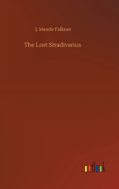 Cover for J Meade Falkner · The Lost Stradivarius (Hardcover Book) (2020)