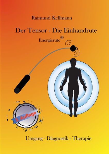 Cover for Kellmann · Der Tensor - Die Einhandrute, (Book) (2020)