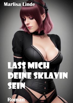 Cover for Marlisa Linde · Lass mich deine Sklavin sein (Bok) (2025)