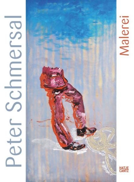 Cover for Hrsg. Oliver Zybok · Peter Schmersal: Malerei (Hardcover Book) (2013)
