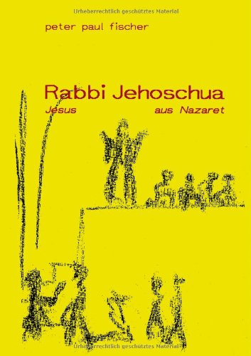 Cover for Peter Paul Fischer · Rabbi Jehoschua / Jesus aus Nazaret (Paperback Book) [German edition] (2000)